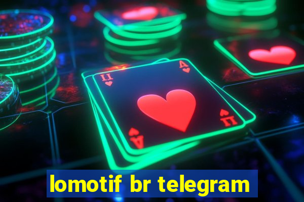 lomotif br telegram